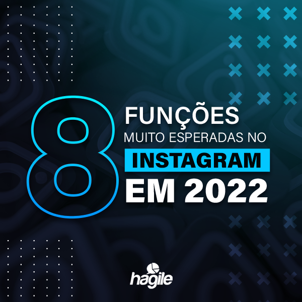 FUNÇÕES MUITO ESPERADAS NO INSTAGRAM EM 2022